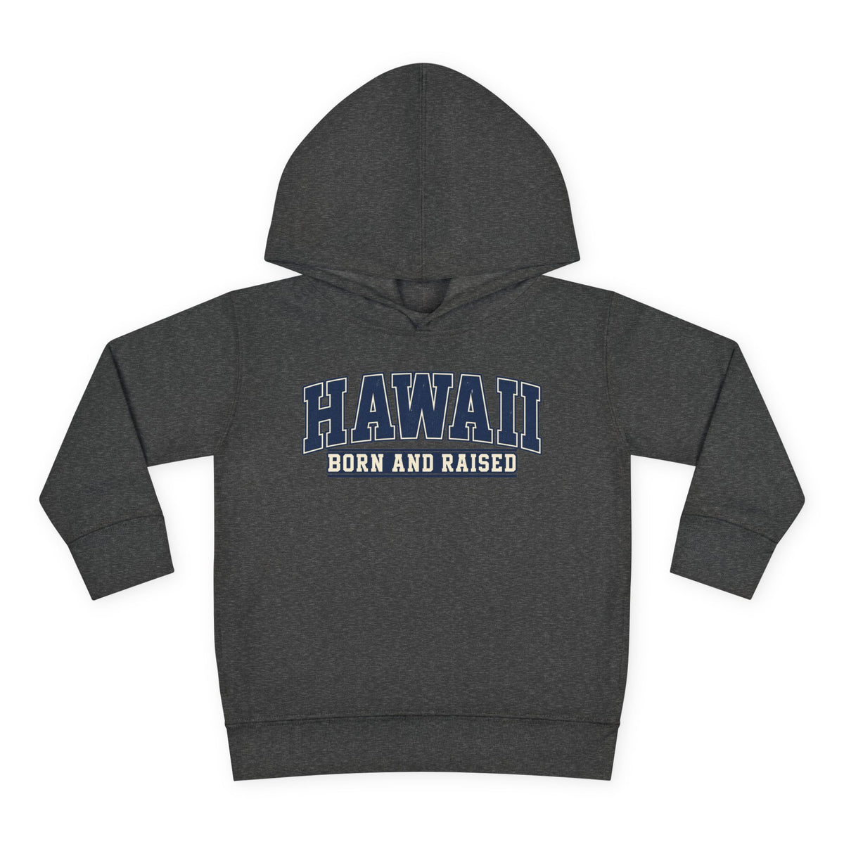 Hawaii Born and Raised Collegiate Style Unisex Toddler Pullover Fleece Hoodie