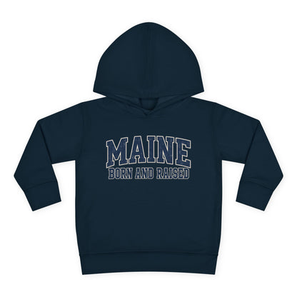 Maine Born and Raised Classic Collegiate Unisex Toddler Pullover Fleece Hoodie
