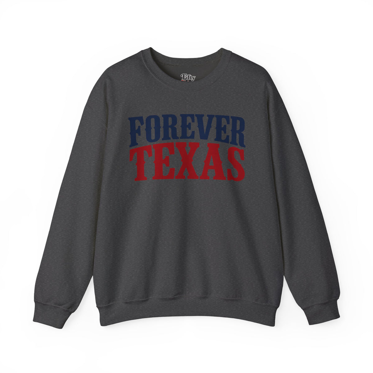 Forever Texas Unisex Crewneck Sweatshirt State Name Graphic