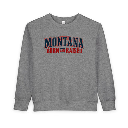 Montana Born and Raised Premium Vintage Fashion Unisex Toddler Sweatshirt Graphic
