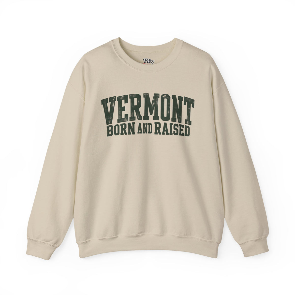 Vermont Born and Raised Rustic New England Unisex Sweatshirt Graphic