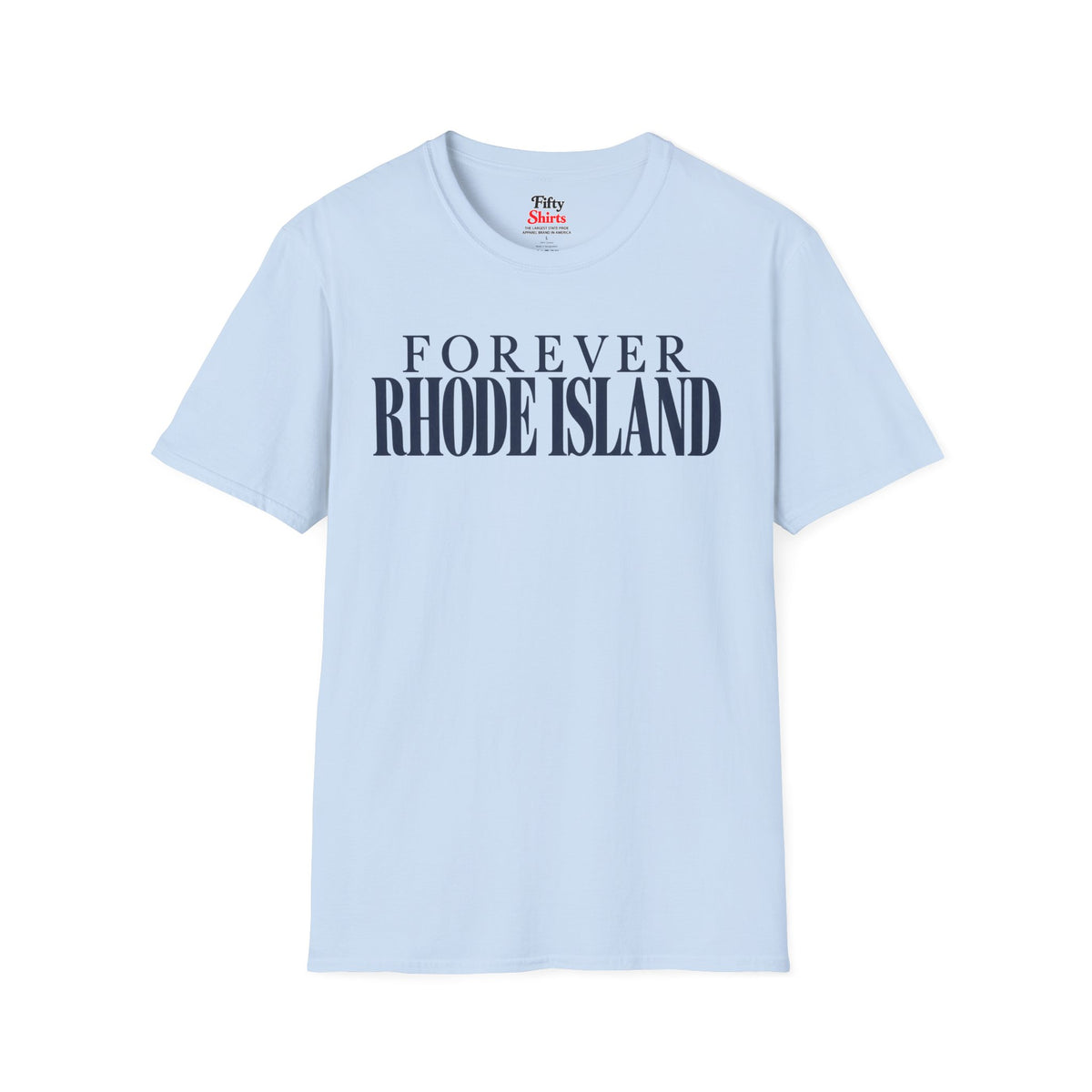 Forever Rhode Island Unisex Softstyle T Shirt State Name Graphic Tee