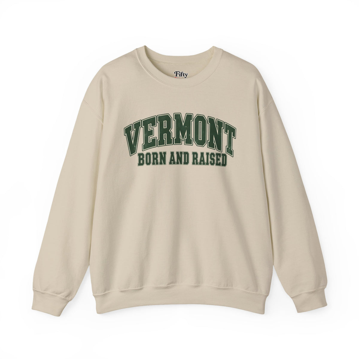 Vermont Born and Raised Classic Collegiate Unisex Sweatshirt Graphic