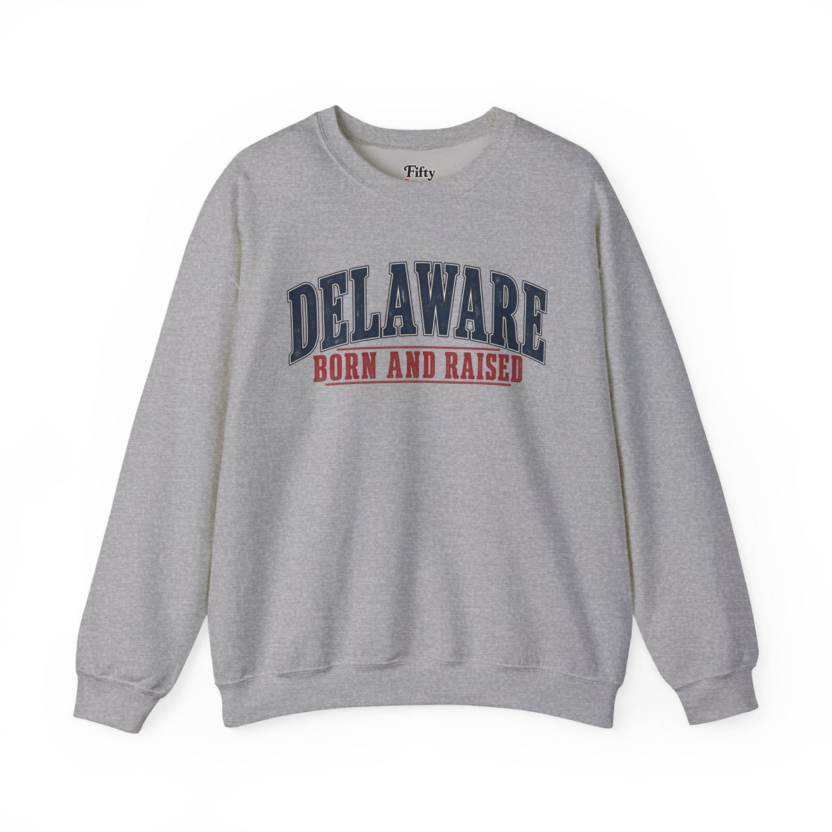 Delaware Born and Raised Classic Americana Unisex Sweatshirt Graphic