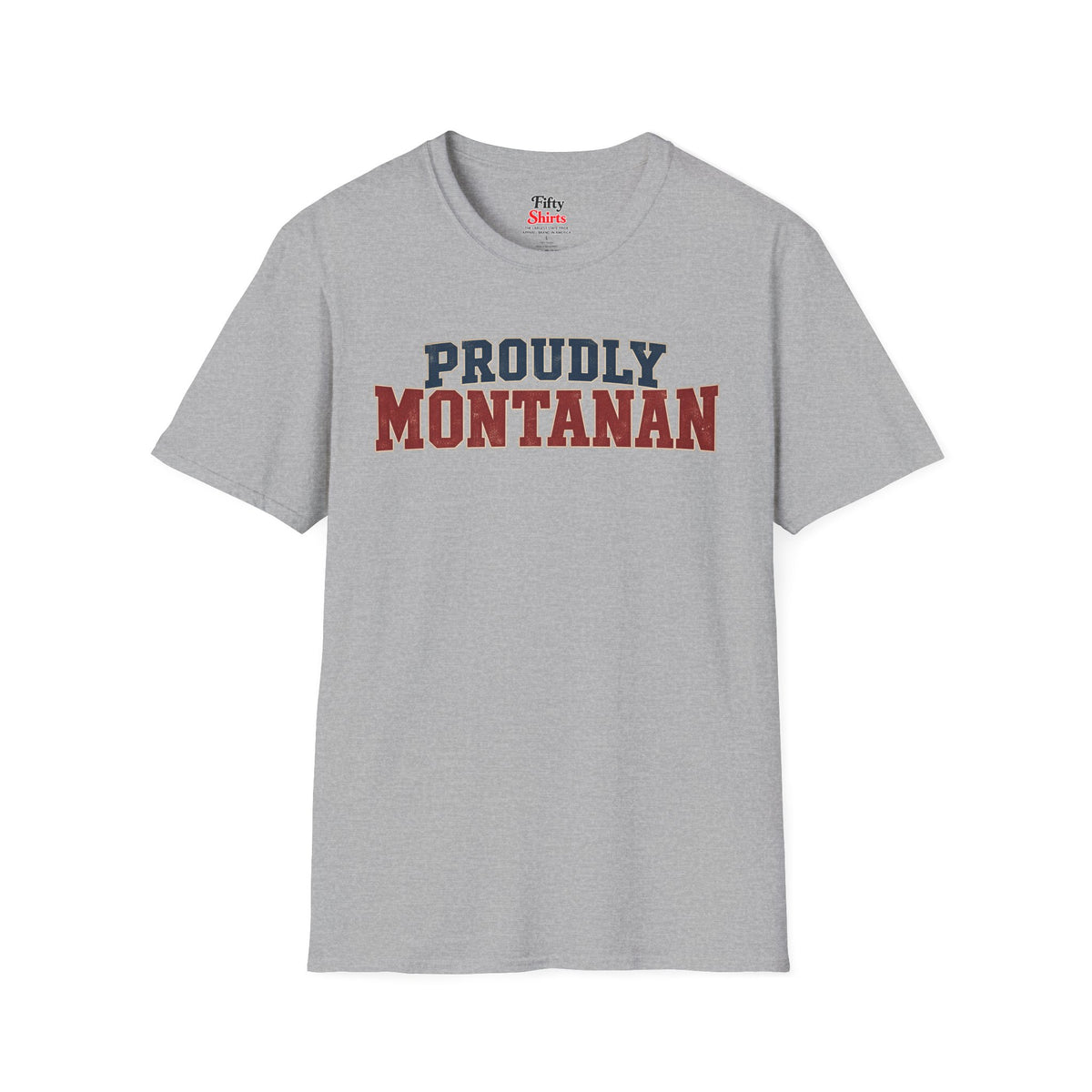 Proudly Montanan Montana Unisex Softstyle T Shirt State Name Graphic Tee