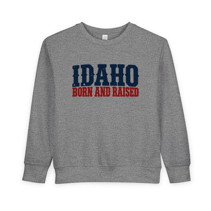 Idaho Born and Raised Rugged Western Unisex Toddler Sweatshirt