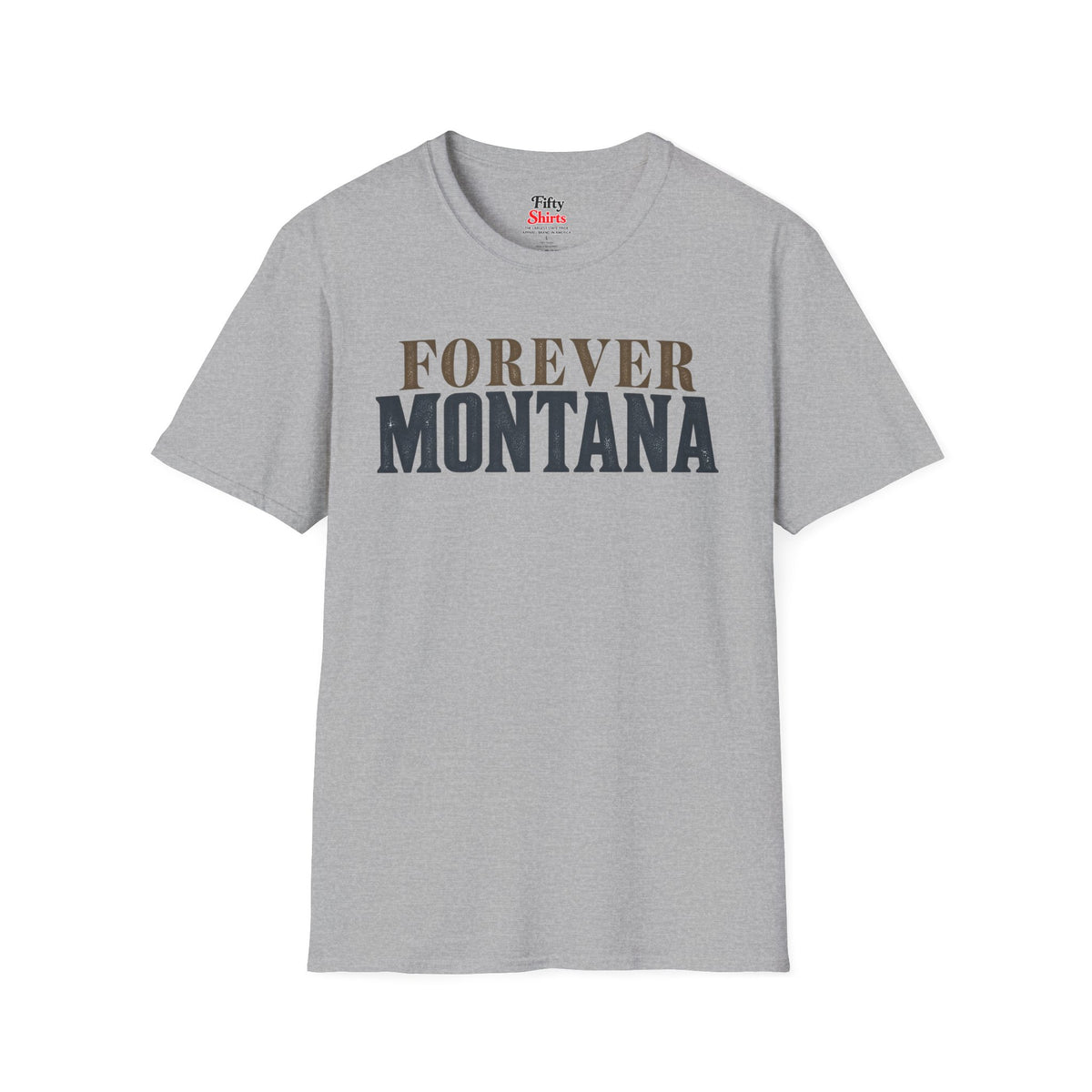 Forever Montana Unisex Softstyle T Shirt State Name Graphic Tee