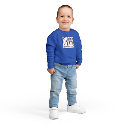 Rhode Island Born and Raised Northeast Streetwear Unisex Toddler Sweatshirt