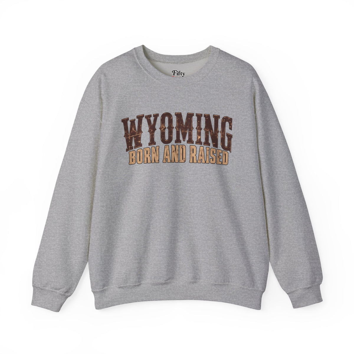 Wyoming Born and Raised Classic American West Unisex Sweatshirt Graphic