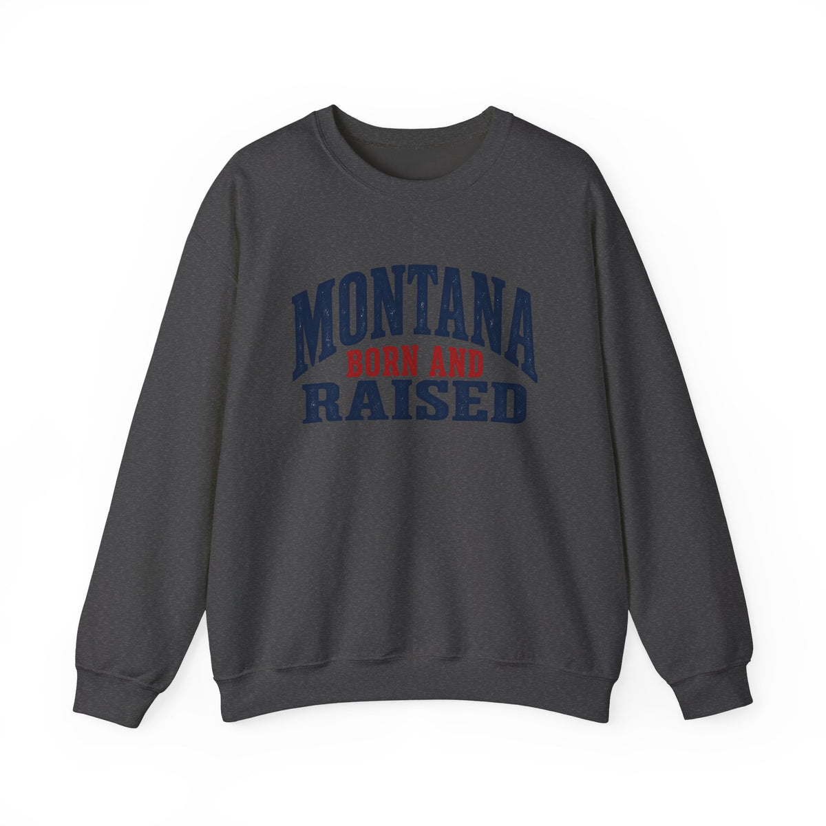 Montana Born and Raised Classic Heritage Unisex Sweatshirt Graphic