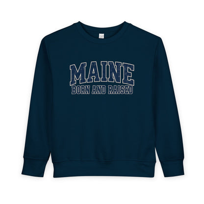 Maine Born and Raised Classic Collegiate Unisex Toddler Sweatshirt