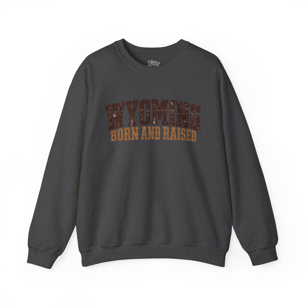 Wyoming Born and Raised Rugged Workwear Unisex Sweatshirt Graphic