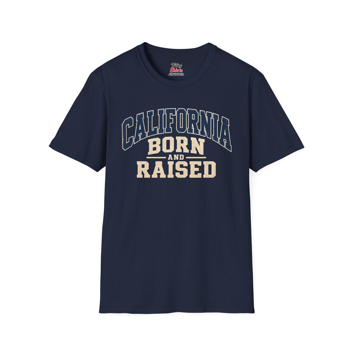 California Born and Raised Unisex Softstyle T Shirt State Name Graphic Tee