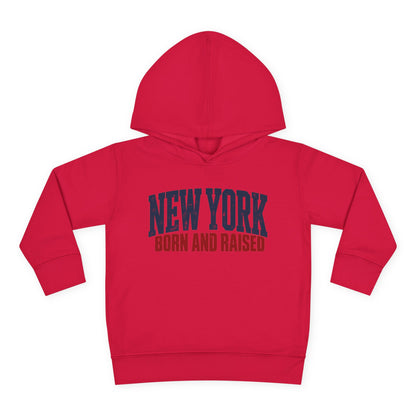 New York Born and Raised Premium Northeast Streetwear Unisex Toddler Pullover Fleece Hoodie Graphic