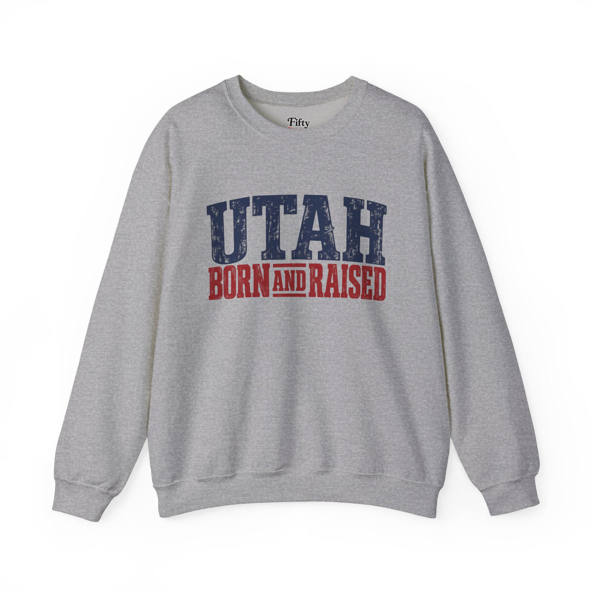 Utah Born and Raised Mountain West Style Unisex Sweatshirt Graphic