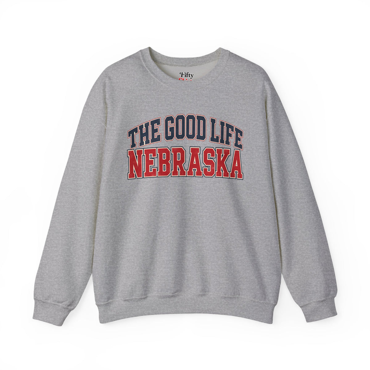 The Good Life Nebraska Unisex Crewneck Sweatshirt State Name Graphic
