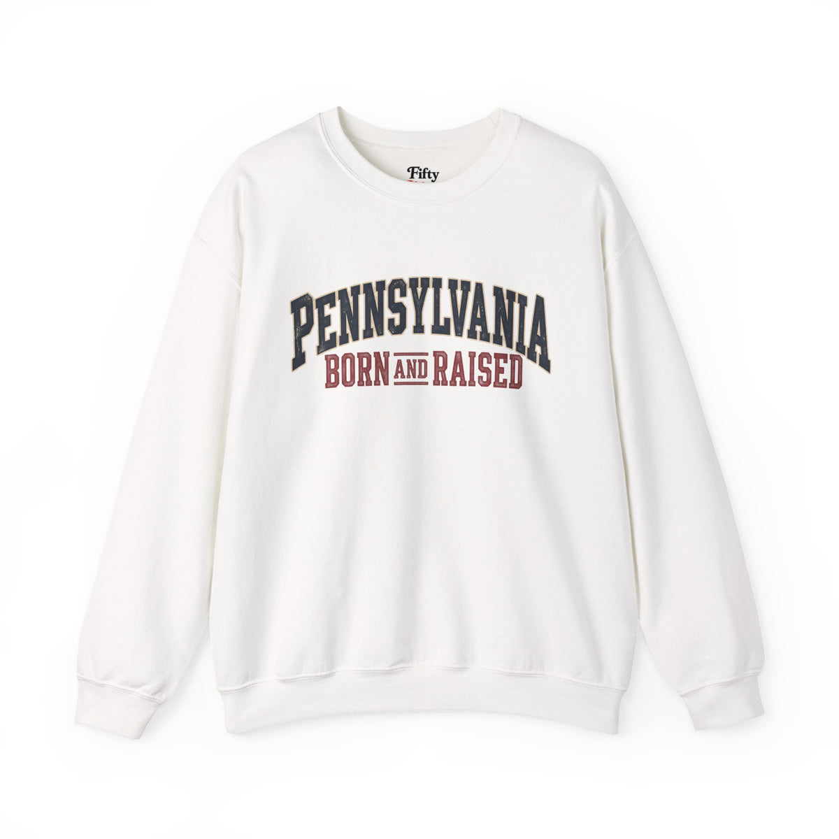 Pennsylvania Born and Raised Classic Souvenir Unisex Sweatshirt Graphic