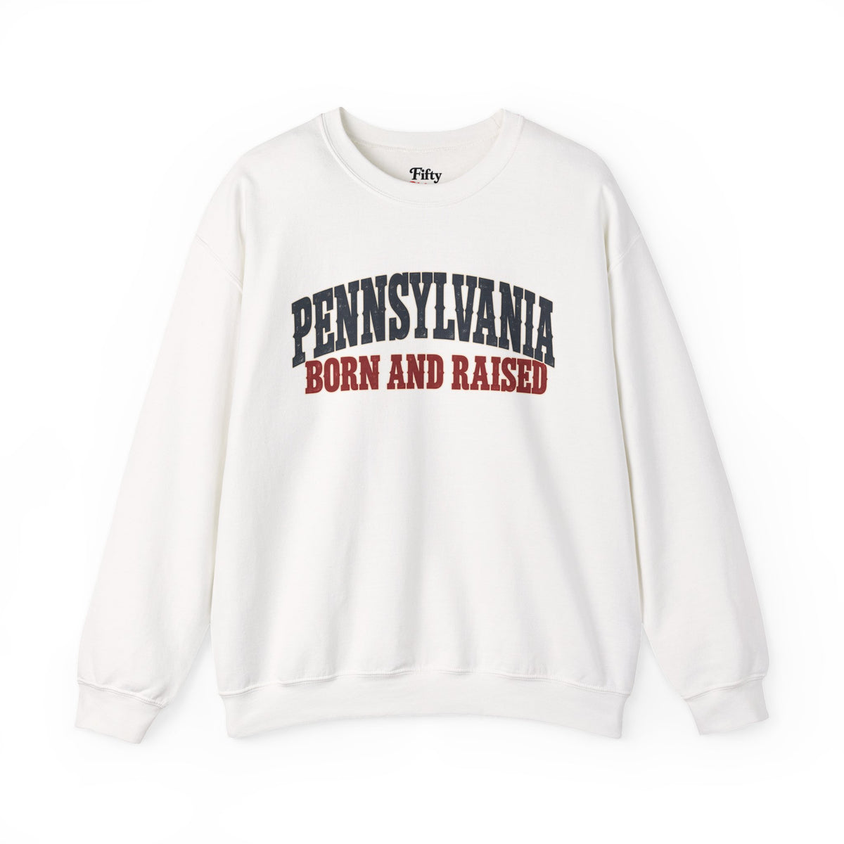 Pennsylvania Born and Raised Rust Belt Americana Unisex Sweatshirt Graphic