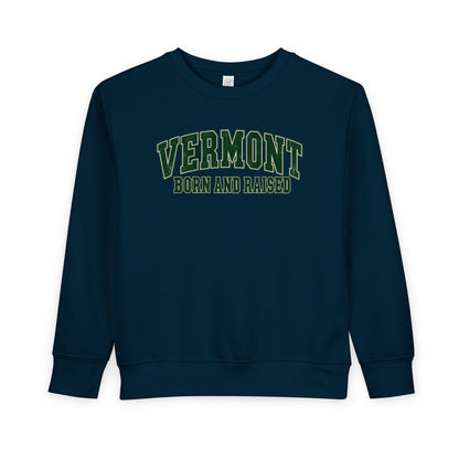 Vermont Born and Raised Classic Collegiate Unisex Toddler Sweatshirt