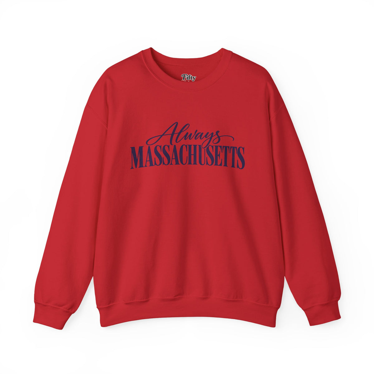 Always Massachusetts Unisex Crewneck Sweatshirt State Name Graphic