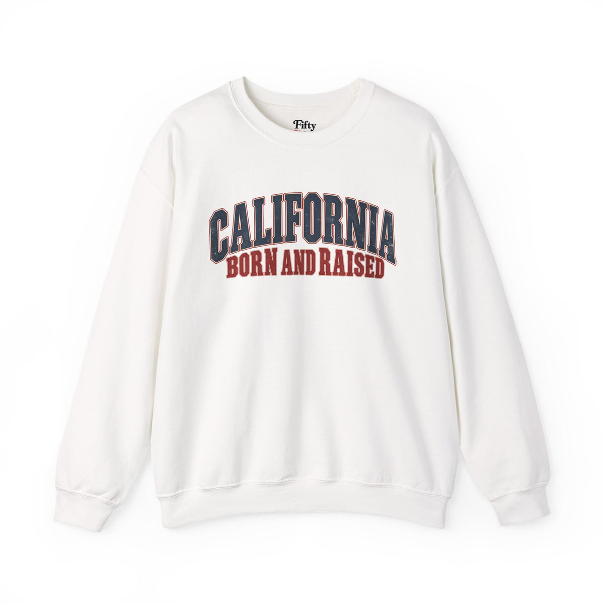 California Born and Raised Classic Heritage Unisex Sweatshirt Graphic