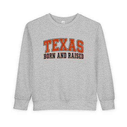Texas Born and Raised Collegiate Unisex Toddler Sweatshirt