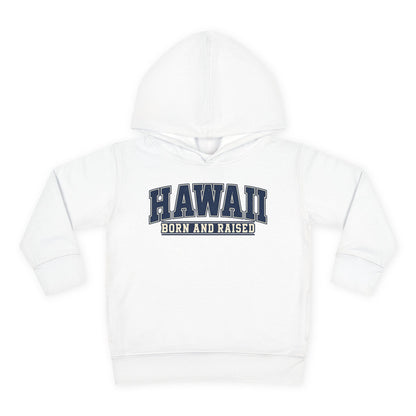 Hawaii Born and Raised Collegiate Style Unisex Toddler Pullover Fleece Hoodie