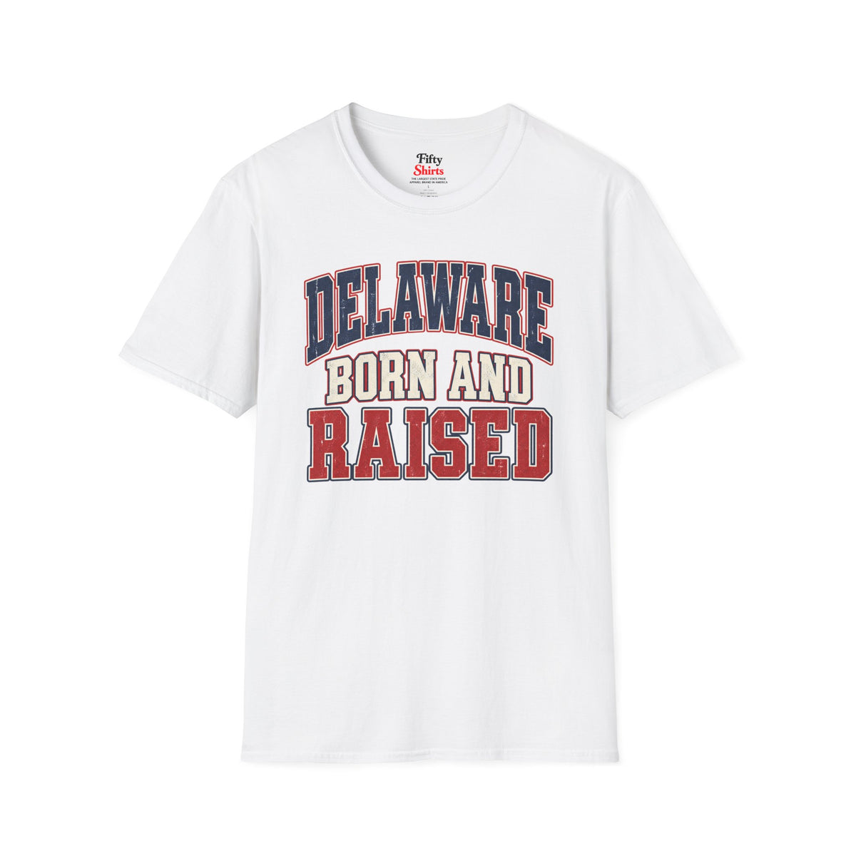 Delaware Born and Raised Unisex Softstyle T Shirt State Name Graphic Tee