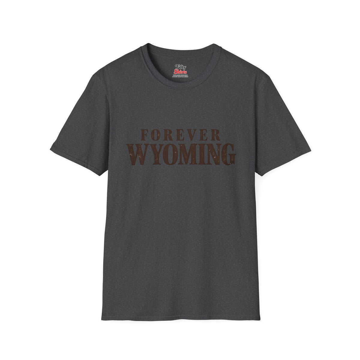 Forever Wyoming Unisex Softstyle T Shirt State Name Graphic Tee