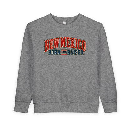New Mexico Born and Raised Classic Souvenir Unisex Toddler Sweatshirt