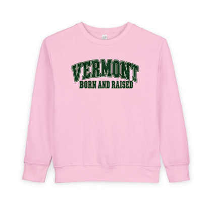 Vermont Born and Raised Classic Collegiate Unisex Toddler Sweatshirt