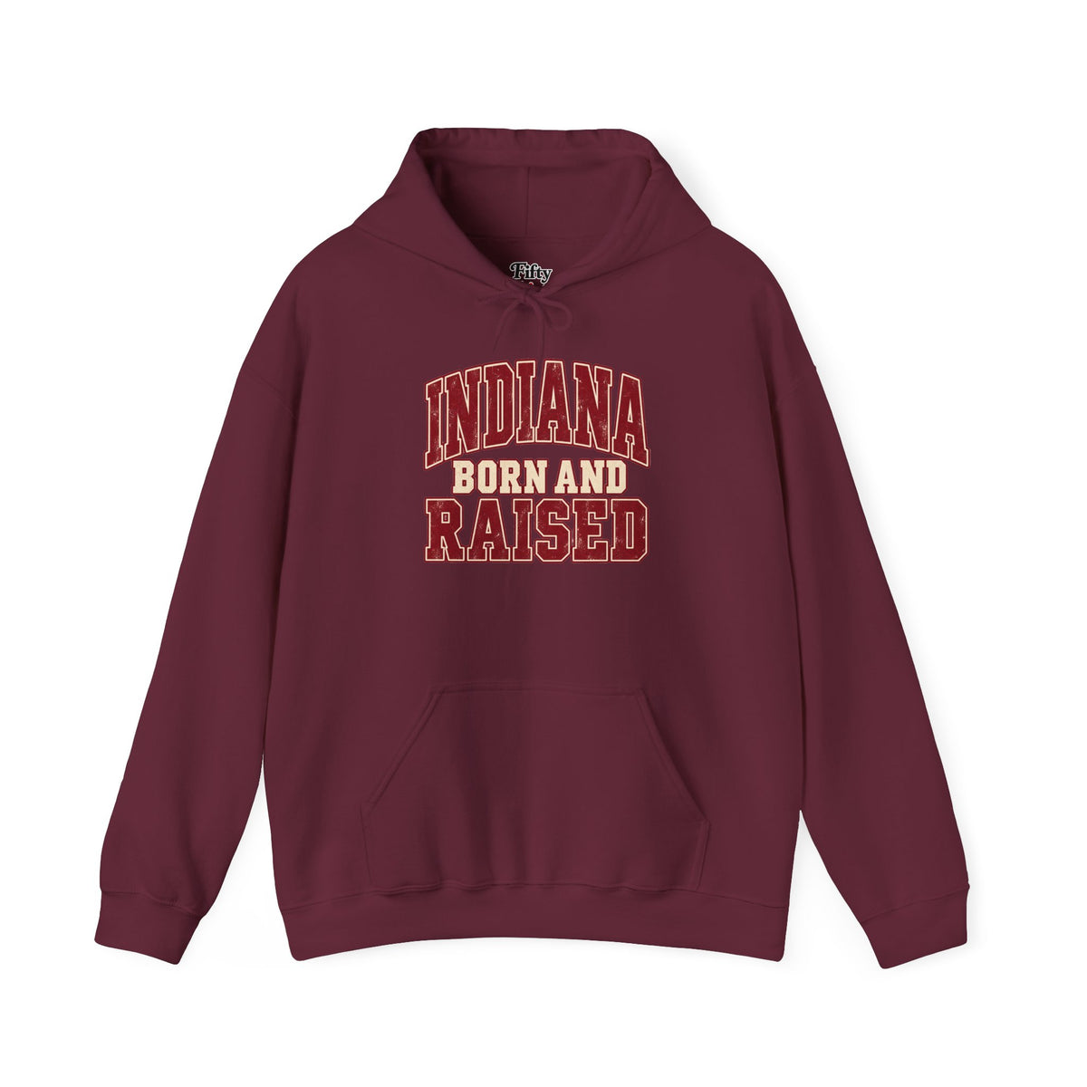 Indiana Born and Raised Unisex Hoodie State Name Graphic