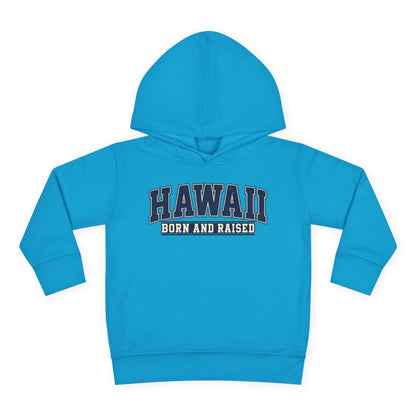 Hawaii Born and Raised Collegiate Style Unisex Toddler Pullover Fleece Hoodie