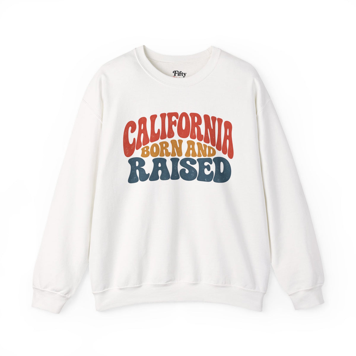 California Born and Raised Retro 1970s Unisex Sweatshirt Graphic