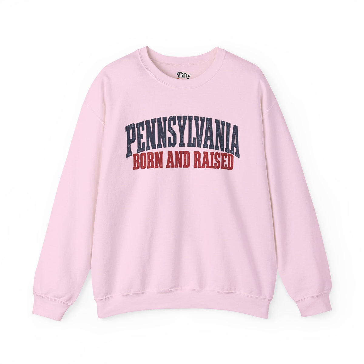 Pennsylvania Born and Raised Heritage Unisex Sweatshirt Graphic