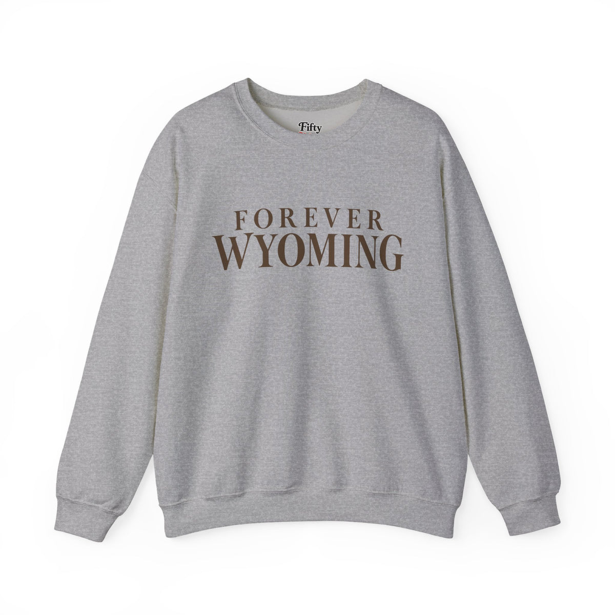 Forever Wyoming Unisex Crewneck Sweatshirt State Name Graphic
