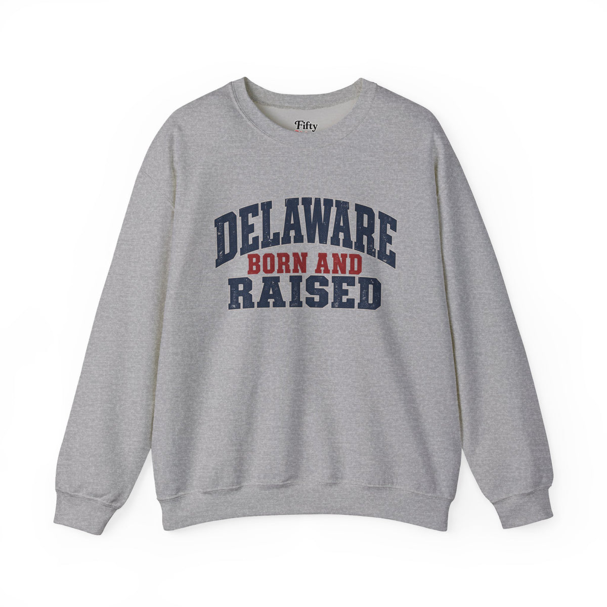 Delaware Born and Raised Rustic Heritage Unisex Sweatshirt Graphic