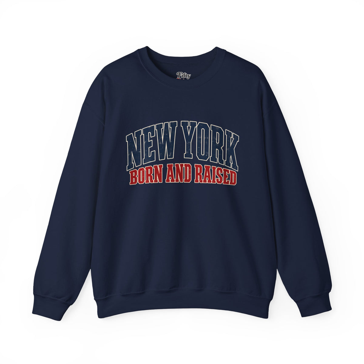 New York Born and Raised Classic Heritage Unisex Sweatshirt Graphic