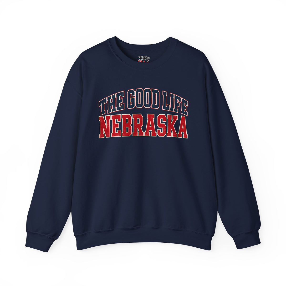 The Good Life Nebraska Unisex Crewneck Sweatshirt State Name Graphic