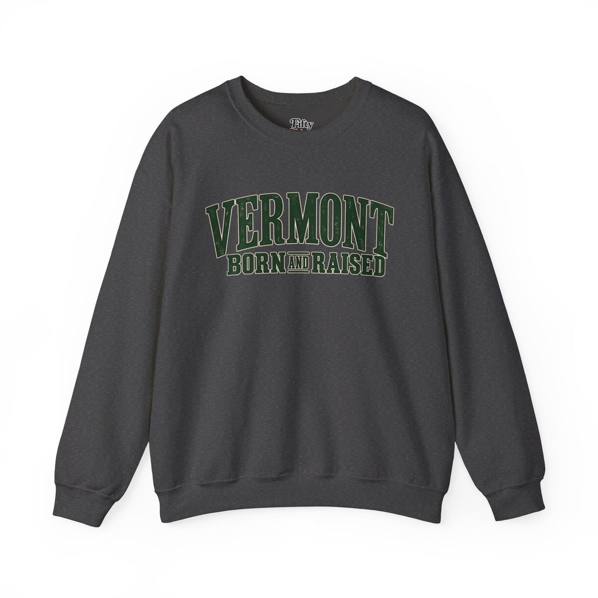 Vermont Born and Raised Premium Vermont Heritage Unisex Sweatshirt Graphic