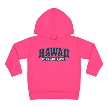 Hawaii Born and Raised Collegiate Style Unisex Toddler Pullover Fleece Hoodie