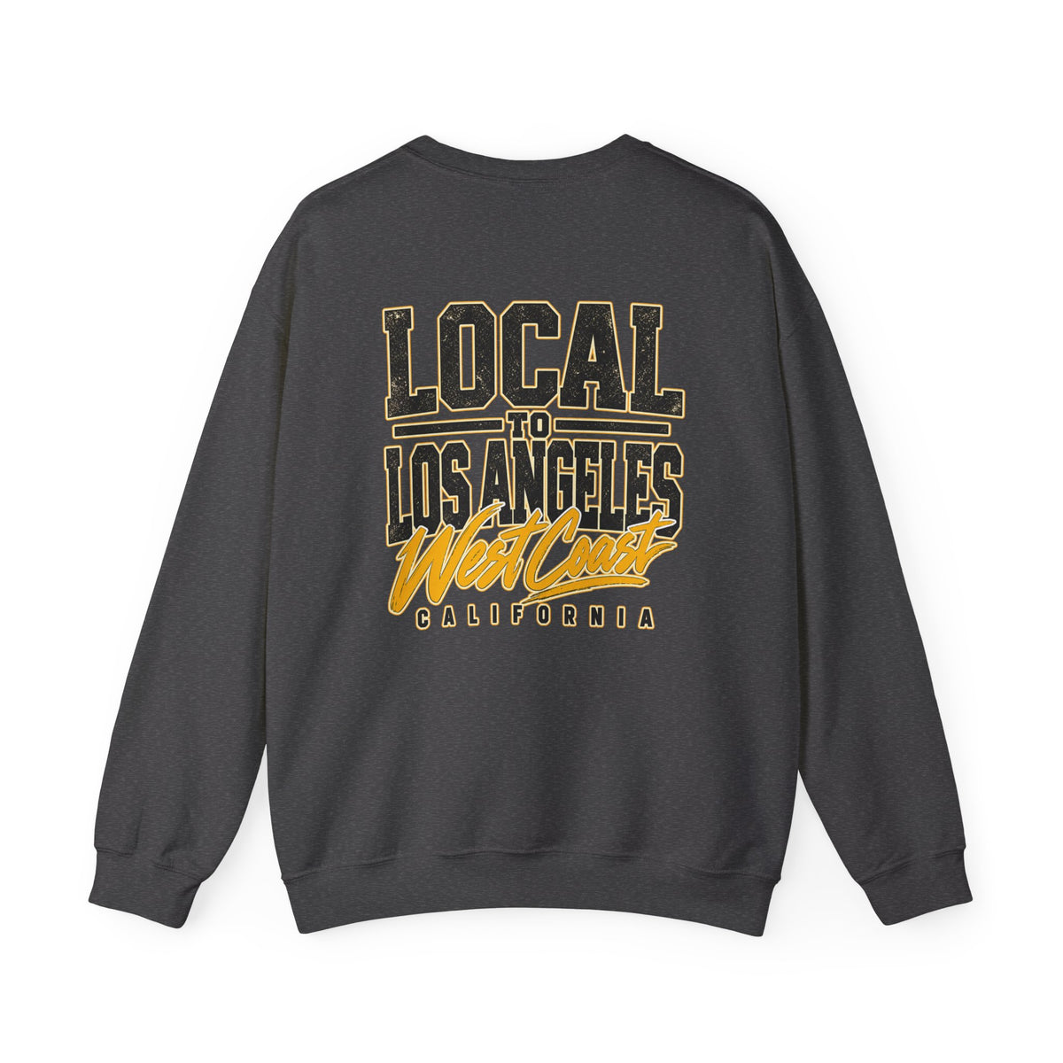 Local to Los Angeles West Coast California Unisex Crewneck Sweatshirt Graphic