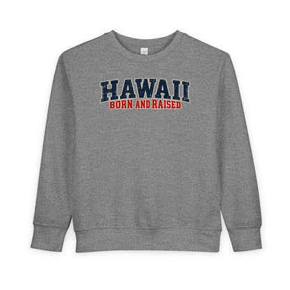Hawaii Born and Raised Bold Western Americana Unisex Toddler Sweatshirt