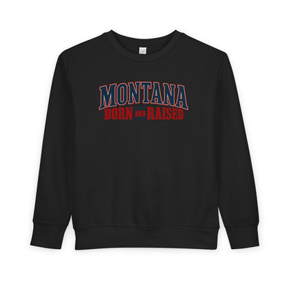 Montana Born and Raised Premium Vintage Fashion Unisex Toddler Sweatshirt Graphic