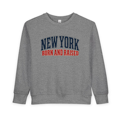New York Born and Raised Classic Heritage Unisex Toddler Sweatshirt Graphic
