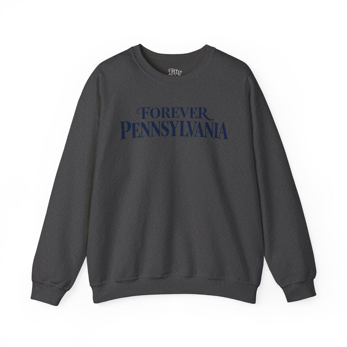 Forever Pennsylvania Unisex Crewneck Sweatshirt State Name Graphic