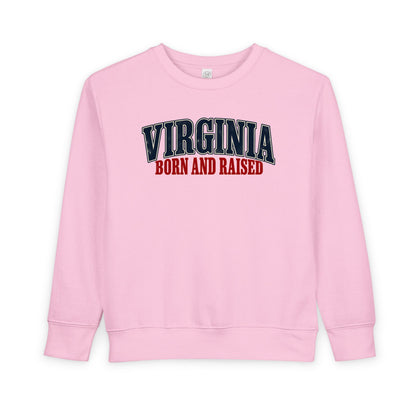 Virginia Born and Raised Southern Heritage Unisex Toddler Sweatshirt