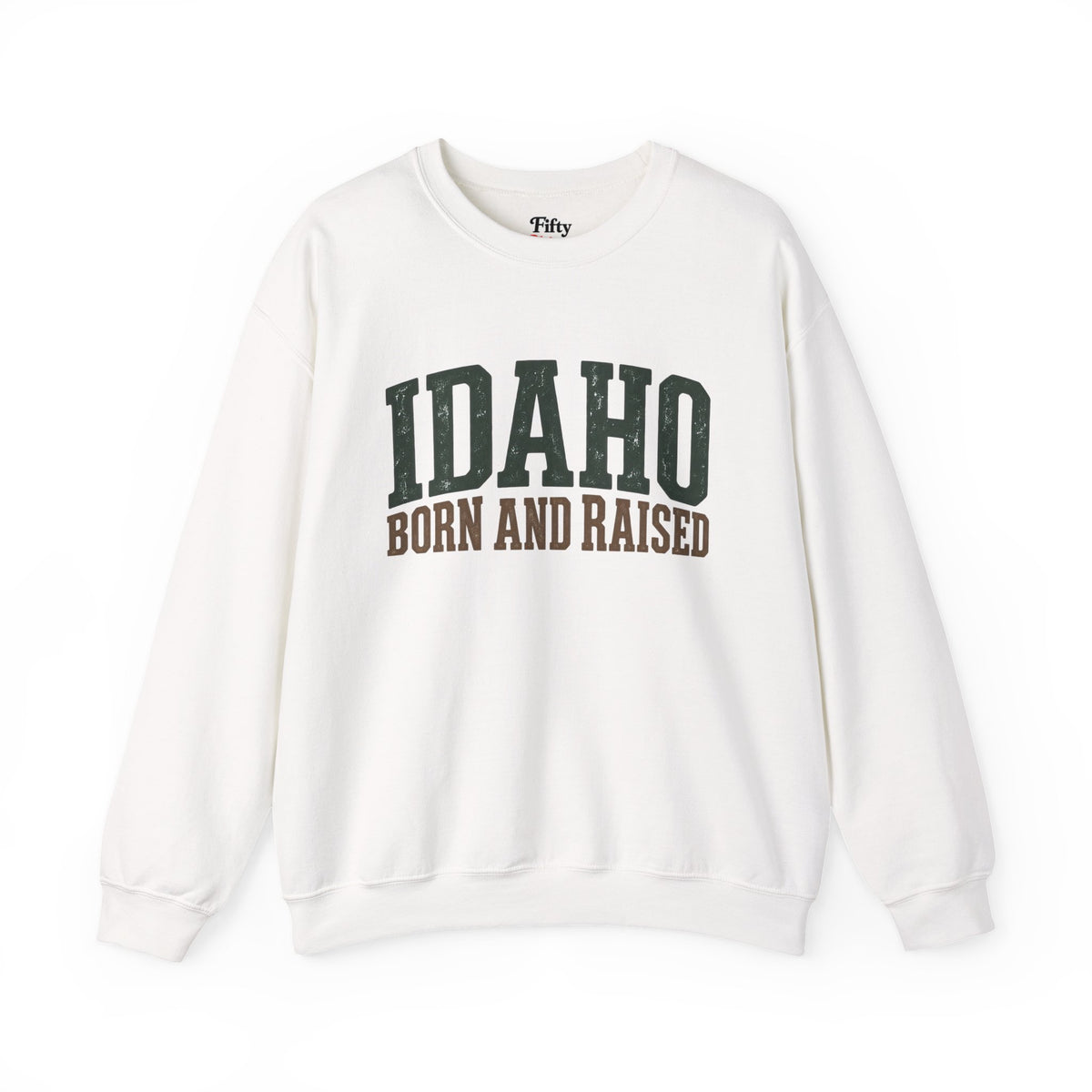 Idaho Born and Raised Pacific Northwest Heritage Unisex Sweatshirt Graphic