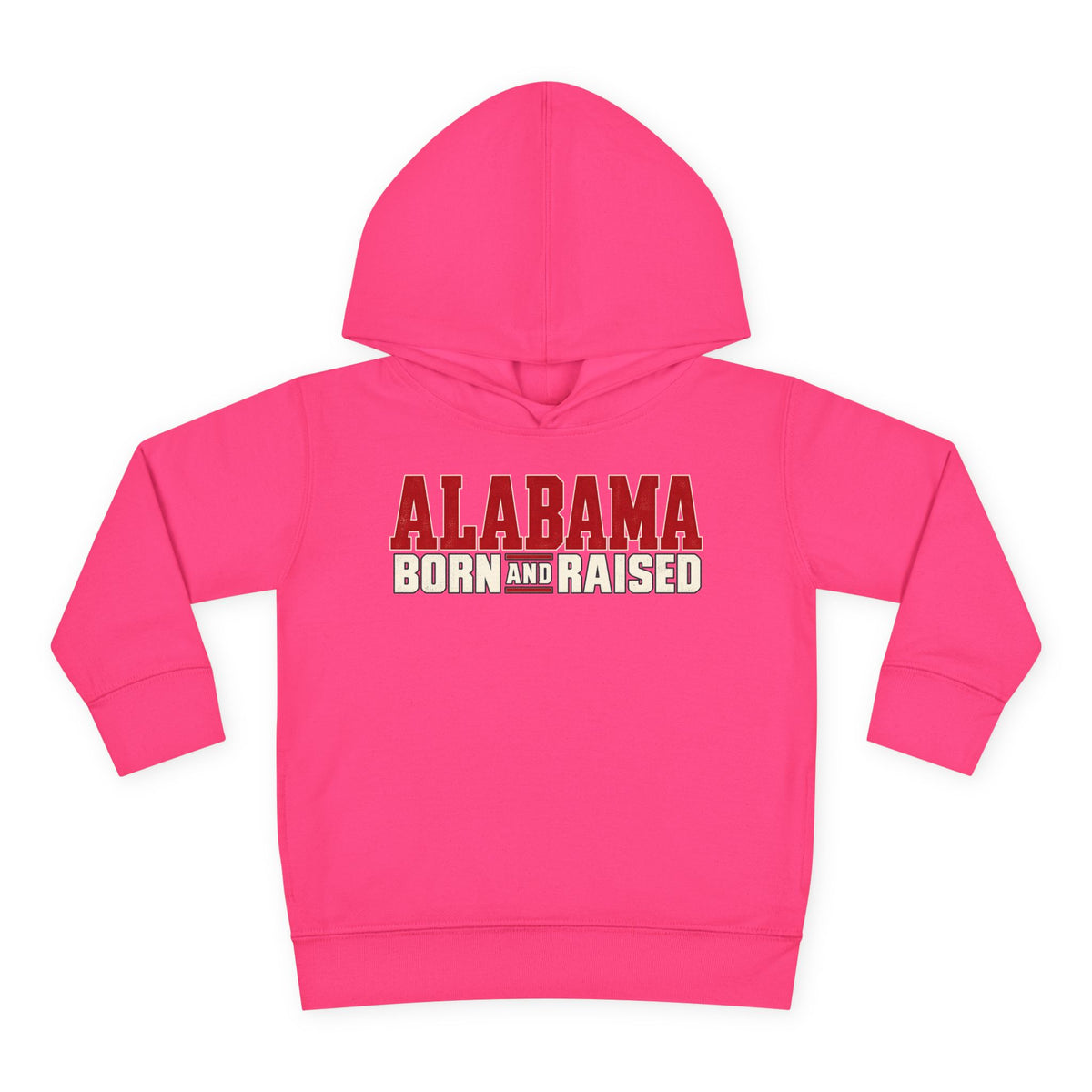 Alabama Born and Raised Premium Southern Streetwear Unisex Toddler Pullover Fleece Hoodie