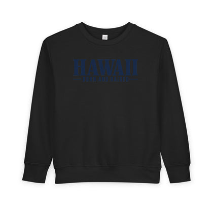Hawaii Born and Raised Luxury Streetwear Unisex Toddler Sweatshirt